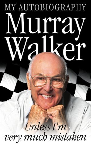 Murray Walker: Unless I'm Very Much Mistaken image number 0