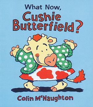 What Now, Cushie Butterfield? image number 0