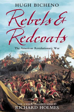 Rebels and Redcoats: The American Revolutionary War image number 0