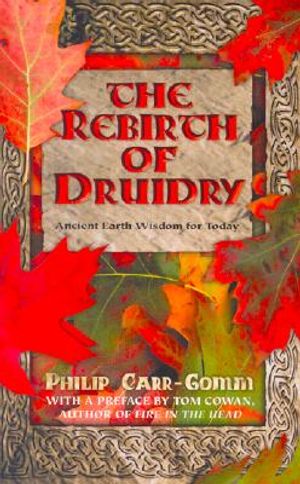 The Rebirth of Druidry: Ancient Earth Wisdom for Today image number 0