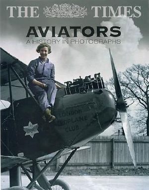 The Times Aviators: A History in Photographs image number 0