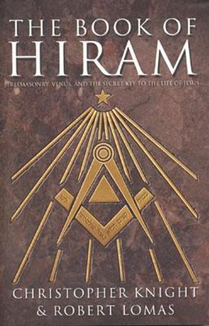 The Book of Hiram: Freemasonry, Venus and the Secret Key to the Life of Jesus image number 0