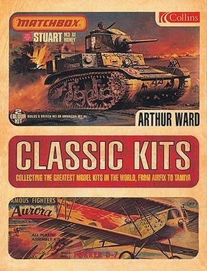 Classic Kits: Collecting the Greatest Model Kits in the World from Airfix to Tamiya image number 0