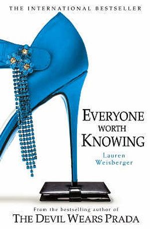 Everyone Worth Knowing. Lauren Weisberger image number 0