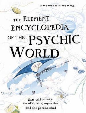 The Element Encyclopedia of the Psychic World: The Ultimate A-Z of Spirits, Mysteries and the Paranormal image number 0
