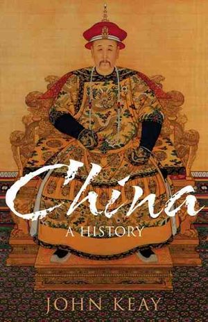 China: A History. John Keay image number 0