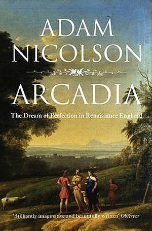 Arcadia: The Dream of Perfection in Renaissance England image number 0