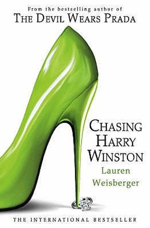 Chasing Harry Winston. Lauren Weisberger image number 0