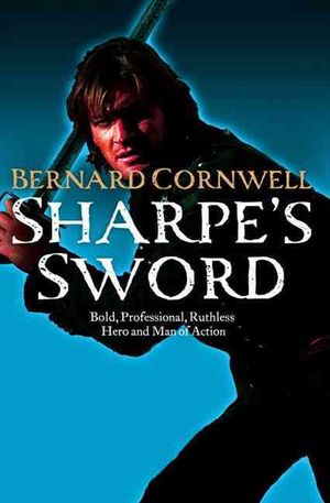 Sharpe's Sword: Richard Sharpe and the Salamanca Campaign, June and July 1812. Bernard Cornwell image number 0