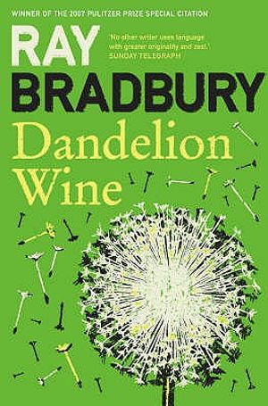 Dandelion Wine. Ray Bradbury image number 0