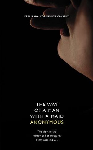 The Way of a Man with a Maid (Harper Perennial Forbidden Classics) image number 0