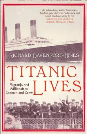 Titanic Lives: Migrants and Millionaires, Conmen and Crew image number 0