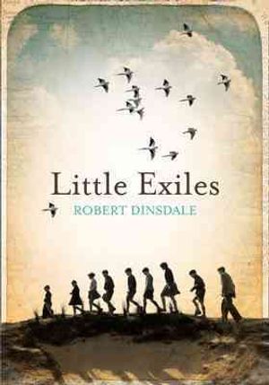 Little Exiles. by Robert Dinsdale image number 0