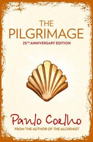 The Pilgrimage: A Contemporary Quest for Ancient Wisdom. Paulo Coelho image number 0