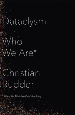 Dataclysm: Who We Are (When We Think No One's Looking) image number 0