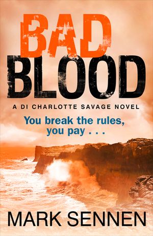 Bad Blood: a Di Charlotte Savage Novel image number 0