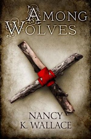 Among Wolves (Wolves of Llis&eacute;, Book 1) image number 0