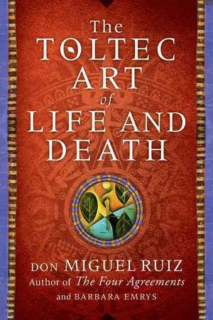 The Toltec Art of Life and Death image number 0