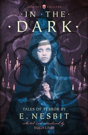 In the Dark: Tales of Terror by E. Nesbit (Collins Chillers) image number 0