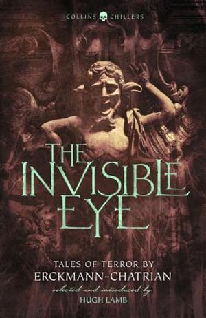 The Invisible Eye: Tales of Terror by Emile Erckmann and Louis Alexandre Chatrian (Collins Chillers) image number 0