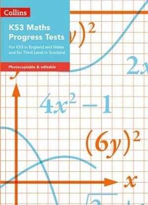 Collins Tests & Assessment - Ks3 Maths Progress Tests: For Ks3 in England and Wales and for Third Level in Scotland image number 0