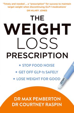 Weight Loss Prescription Pb: The Ultimate Guide to Using Glp-1s, Getting Off Them and Transforming Your Life image number 0
