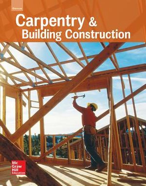 Glencoe Carpentry and Building Construction, Student Edition image number 0