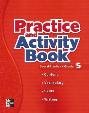 Macmillan/McGraw-Hill Social Studies, Grade 5, Practice and Activity Book image number 0