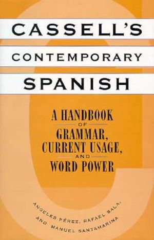 Cassell's Contemporary Spanish: A Handbook of Grammar, Current Usage, and Word Power image number 0
