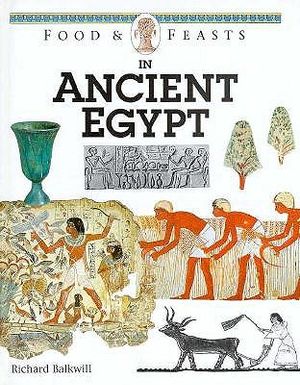 Food & Feasts in Ancient Egypt image number 0