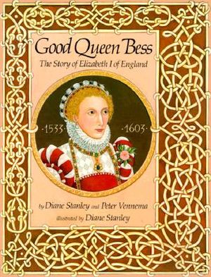 Good Queen Bess: The Story of Elizabeth I of England image number 0