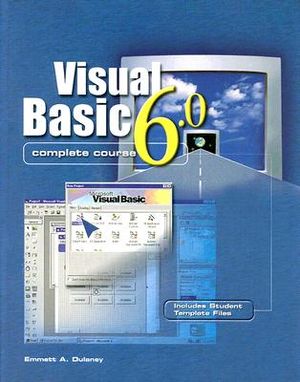 Visual Basic 6.0 Complete Course [With CDROM] image number 0