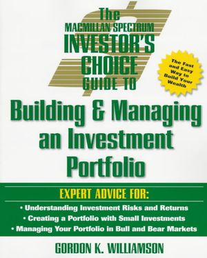 The MacMillan Spectrum Investor's Choice Guide to Building and Managing an Investment Portfolio image number 0