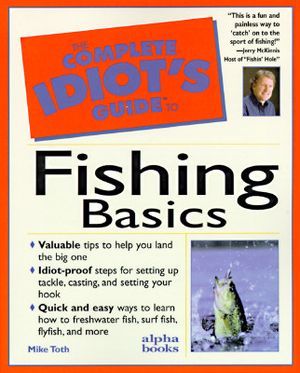 Complete Idiot's Guide to Fishing Basics image number 0