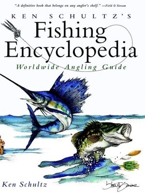 Ken Schultz's Fishing Encyclopedia: Worldwide Angling Guide image number 0