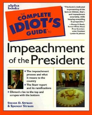The Complete Idiot's Guide to Impeachment of the President image number 0
