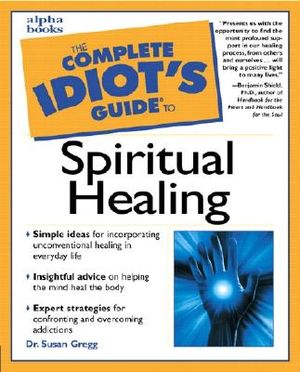 The Complete Idiot's Guide to Spiritual Healing image number 0