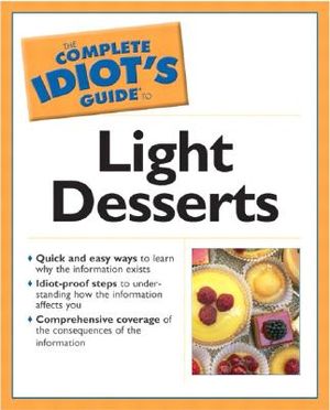 The Complete Idiot's Guide to Light Desserts image number 0
