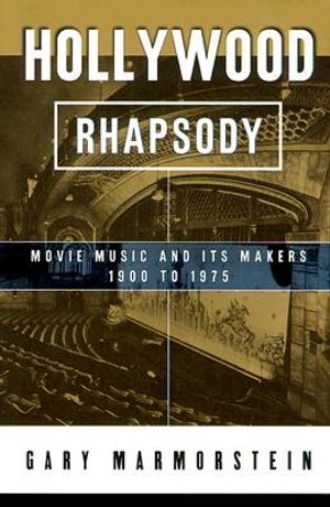 Hollywood Rhapsody: The Story of Movie Music, 1900-1975 image number 0