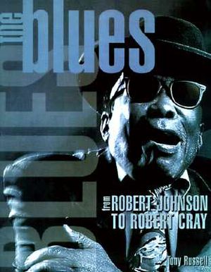 The Blues: From Robert Johnson to Robert Cray image number 0