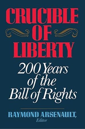 Crucible of Liberty: 200 Years of the Bill of Rights image number 0