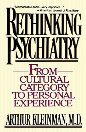 Rethinking Psychiatry: From Cultural Category to Personal Experience image number 0