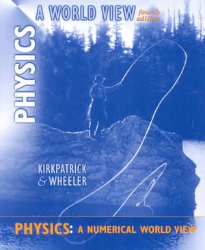 Physics : A World View : Physics, a Numerical World View to Accompany image number 0