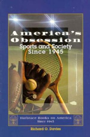 America's Obsession: Sports and Society Since 1945 image number 0