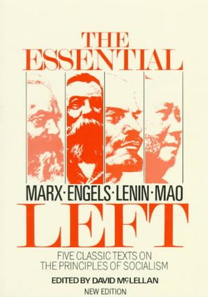 The Essential Left: Marx, Engels, Lenin, Mao: Five Classic Texts on the Principles of Socialism image number 0