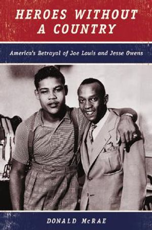 Heroes Without a Country: America's Betrayal of Joe Louis and Jesse Owens image number 0