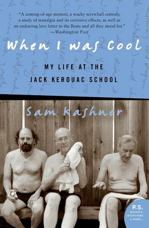When I Was Cool: My Life at the Jack Kerouac School image number 0