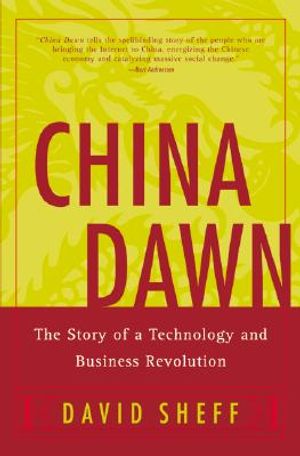 China Dawn: The Story of a Technology and Business Revolution image number 0