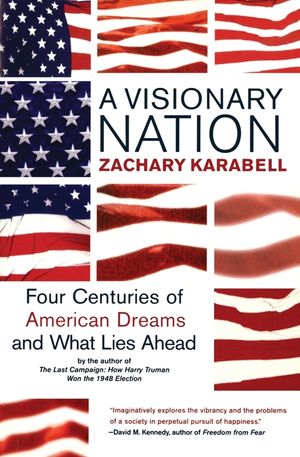 A Visionary Nation: Four Centuries of American Dreams and What Lies Ahead image number 0