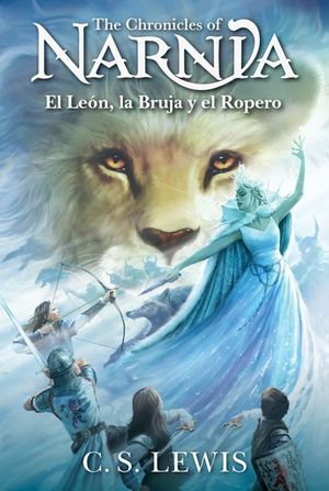 El Le&oacute;n, La Bruja Y El Ropero: The Lion, the Witch and the Wardrobe (Spanish Edition) image number 0